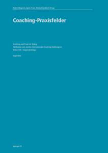 Robert Wegener, Agnès Fritze, Michael Loebbert (Hrsg.)  Coaching-Praxisfelder Forschung und Praxis im Dialog Publikation zum zweiten internationalen Coaching-Fachkongress