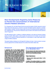 Bär & Karrer Briefing November 2014 New Developments Regarding Swiss Measures to Prevent the Circumvention of International Ukraine-Related Sanctions