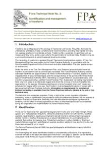 Flora Technical Note No. 5: Identification and management of treeferns The Flora Technical Note Series provides information for Forest Practices Officers on flora management in production forests. These technical notes a