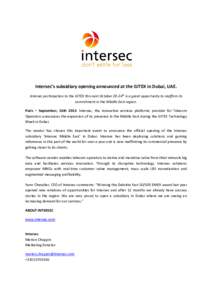 Intersec’s subsidiary opening announced at the GITEX in Dubai, UAE. Intersec participation to the GITEX this next October 20-24th is a great opportunity to reaffirm its commitment in the Middle East region. Paris – S