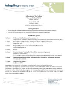 Subregional	
  Workshop	
   Thursday,	
  October	
  27,	
  2011	
   1:00pm	
  –	
  4:00pm	
   Emeryville	
  City	
  Hall	
   Council	
  Chambers	
   1333	
  Park	
  Avenue,	
  Emeryville	
  CA	
  