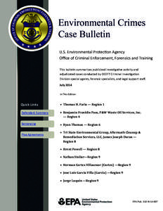 U.S. Environmental Protection Agency Office of Criminal Enforcement, Forensics and Training This bulletin summarizes publicized investigative activity and adjudicated cases conducted by OCEFT Criminal Investigation Divis