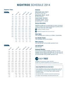 NIGHTRIDE SCHEDULE 2014 East Zone Winter Quarter: Jan 6 – Mar 21 No Service: Jan 20, Feb 17