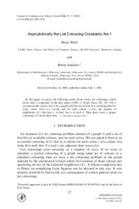 Journal of Combinatorial Theory, Series B 86, 27–doi:jctbAsymptotically the List Colouring Constants Are1 Bruce Reed CNRS, Paris, France; and School of Computer Science, McGill University, 