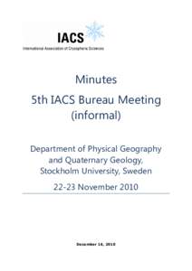 Minutes 5th IACS Bureau Meeting (informal) Department of Physical Geography and Quaternary Geology, Stockholm University, Sweden