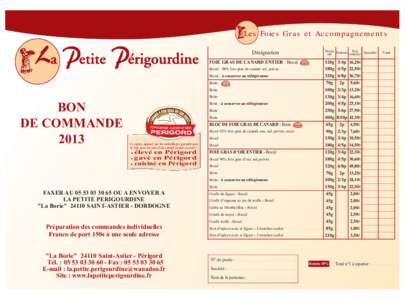 Bon de Commande Perigourdine_Mise en page[removed]:23 Page1  Les Foies Gras et Accompagnements Désignation FOIE GRAS DE CANARD ENTIER - Bocal Bocal - 98% foie gras de canard, sel, poivre.