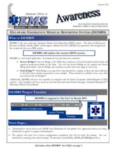 January[removed]AN AWARENESS COMMUNICATION FOR EMERGENCY MEDICAL SERVICES RESOURCES  DELAWARE EMERGENCY MEDICAL REPORTING SYSTEM (DEMRS)
