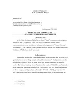 STATE OF VERMONT PUBLIC SERVICE BOARD Docket No[removed]Investigation Into Alleged Delinquent Payments ) by Telecommunications Service Providers to the )