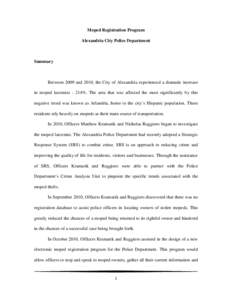 Moped Registration Program Alexandria City Police Department Summary  Between 2009 and 2010, the City of Alexandria experienced a dramatic increase