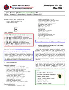 Newsletter No. 131 May 2002 Division of Nuclear Physics The American Physical Society TO: