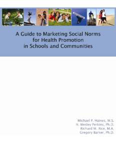 Behavior / Psychology / Sociology / National Social Norms Resource Center / Norm / H. Wesley Perkins / Health education / Substance abuse prevention / Social group / Sociological terms / Consumer behaviour / Social Norms Approach