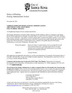 Notice of Pending Zoning Administrator Action November 06, 2014 VERIZON WIRELESS PINER ANTENNA MODIFICATIONS 3186 COFFEY LANE, SANTA ROSA