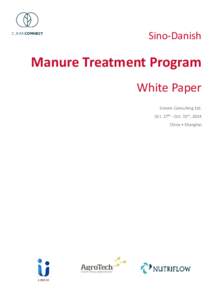 Sino-Danish  Manure Treatment Program White Paper Umore Consulting Ltd. Oct. 27th - Oct. 31th, 2014