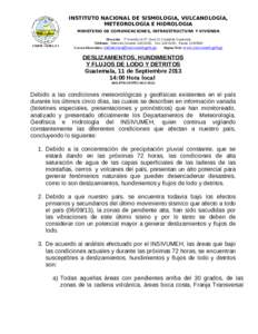 INSTITUTO NACIONAL DE SISMOLOGIA, VULCANOLOGÍA, METEOROLOGÍA E HIDROLOGIA MINISTERIO DE COMUNICACIONES, INFRAESTRUCTURA Y VIVIENDA Dirección: 7ª Avenida[removed]Zona 13, Ciudad de Guatemala Teléfonos: Dirección Gener