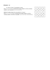 ÉNIGME – 33. Le carré ci-contre a la propriété suivante : Pour n = 1, 2, 3 ou 4 la réunion de la ligne numéro n et de la colonne numéro n est l’ensemble {1, 2, 3, 4, 5, 6, 7}.  1