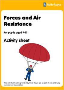 Forces and Air Resistance For pupils aged 7-11 Activity sheet