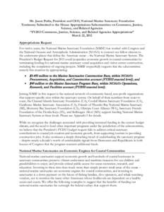 Mr. Jason Patlis, President and CEO, National Marine Sanctuary Foundation Testimony Submitted to the House Appropriations Subcommittee on Commerce, Justice, Science, and Related Agencies “FY2013 Commerce, Justice, Scie