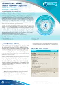 International Baccalaureate Diploma Programme Subject Brief Individuals and societies: Philosophy—Standard level First assessments 2016 – Last assessments 2022 The IB Diploma Programme (DP) is a rigorous, academicall