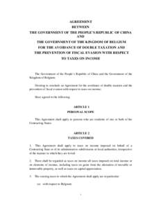 AGREEMENT BETWEEN THE GOVERNMENT OF THE PEOPLE’S REPUBLIC OF CHINA AND THE GOVERNMENT OF THE KINGDOM OF BELGIUM FOR THE AVOIDANCE OF DOUBLE TAXATION AND