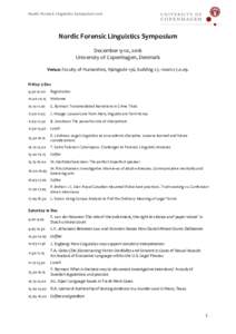 Nordic Forensic Linguistics SymposiumNordic Forensic Linguistics Symposium December 9-10, 2016 University of Copenhagen, Denmark Venue: Faculty of Humanities, Njalsgade 136, building 27, room.