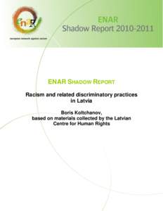 ENAR SHADOW REPORT Racism and related discriminatory practices in Latvia