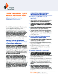®  Critical steps toward capital health in the cultural sector By Rebecca Thomas, Nonprofit Finance Fund & Holly Sidford, )FMJDPO$PMMBCPSBUJWF