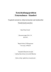 Entscheidungsproblem Unternehmen - Standort Vergleich normativer, behavioristischer und struktureller Standortanalyseansätze  Hans-Elmar Eisold