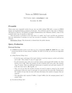 Notes on DBMS Internals Neil Conway  November 10, 2003 Preamble These notes were originally written for my own use while taking CISC-432, a course in DBMS