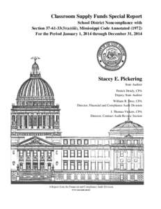 Classroom Supply Funds Special Report School District Noncompliance with Section[removed]a)(iii), Mississippi Code Annotated[removed]For the Period January 1, 2014 through December 31, 2014  Stacey E. Pickering