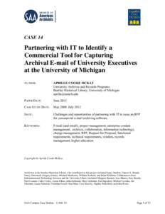 Case 14: Partnering with IT to Identify a Commercial Tool for Capturing Archival E-mail of University Executives at the University of Michigan