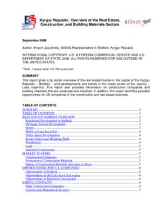 Kyrgyz Republic: Overview of the Real Estate, Construction, and Building Materials Sectors September 2006 Author: Artyom Zozulinsky, BISNIS Representative in Bishkek, Kyrgyz Republic. INTERNATIONAL COPYRIGHT, U.S. & FORE