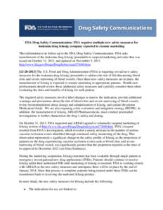 FDA Drug Safety Communication: FDA requires multiple new safety measures for leukemia drug Iclusig; company expected to resume marketing This information is in follow-up to the FDA Drug Safety Communication: FDA asks man