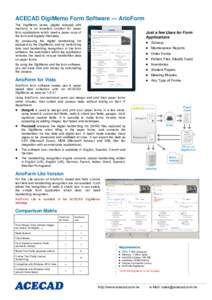 ACECAD DigiMemo Form Software — ArioForm The DigiMemo series (digital notepad with memory) is an excellent solution for paper form applications which need a paper copy of the form and digitally filed data.