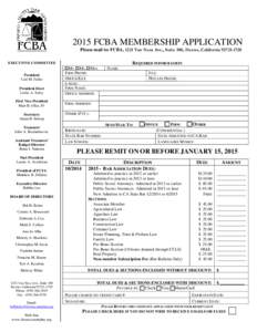 2015 FCBA MEMBERSHIP APPLICATION Please mail to: FCBA, 1221 Van Ness Ave., Suite 300, Fresno, California[removed]EXECUTIVE COMMITTEE President Carl M. Faller President-Elect