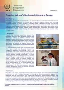 September[removed]Ensuring safe and effective radiotherapy in Europe The challenge… The medical physicist fulfils an essential role in the safe and effective use of radiation in medicine, most commonly in cancer treatmen