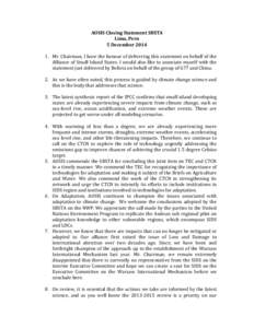 AOSIS Closing Statement SBSTA Lima, Peru 5 December[removed]Mr. Chairman, I have the honour of delivering this statement on behalf of the Alliance of Small Island States. I would also like to associate myself with the st