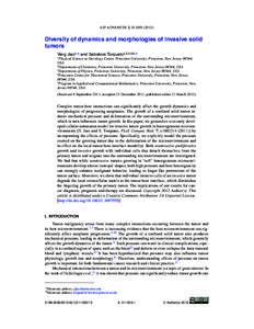 AIP ADVANCES 2, Diversity of dynamics and morphologies of invasive solid tumors Yang Jiao1,a and Salvatore Torquato1,2,3,4,5,b 1