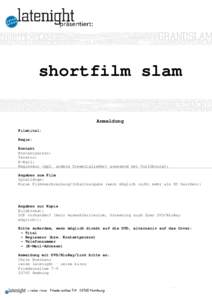 Microsoft Word - Anmeldung shortfilm slam.doc
