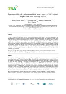 Transport Research Arena 2014, Paris  Typology of bicycle collisions and falls from a survey of 1078 injured people: some hints for safety advices Billot-Grasset Alice a,b,c * , Viallon Vivian a,b,c , Amoros Emmanuelle a