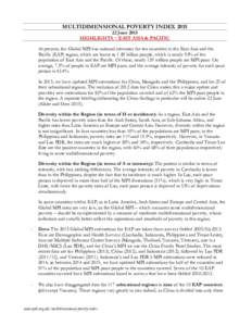 MULTIDIMENSIONAL POVERTY INDEXJune 2015 HIGHLIGHTS ~ EAST ASIA & PACIFIC At present, the Global MPI has national estimates for ten countries in the East Asia and the Pacific (EAP) region, which are home to 1.89 