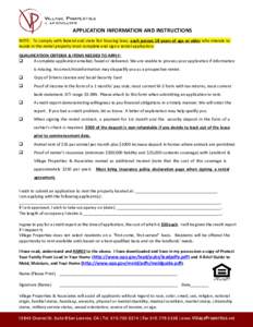 APPLICATION INFORMATION AND INSTRUCTIONS NOTE: To comply with federal and state fair housing laws, each person 18 years of age or older who intends to reside in the rental property must complete and sign a rental applica