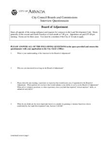 City Council Boards and Commissions Interview Questionnaire Board of Adjustment Hears all appeals of the zoning ordinance and requests for variances to the Land Development Code. Meets generally on the second and fourth 