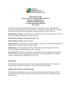 MINUTES OF THE WELL INSTALLATION BOARD MEETING Missouri Geological Survey Mozarkite Conference Room 111 Fairgrounds Road, Rolla, Mo. May 2, 2014