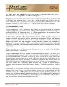 QAM Update October 2011 The QAM letter that highlights recent developments that we think either affect the markets or are important to understanding them. “People have always had this craving to have someone tell them 