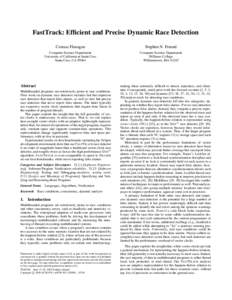 FastTrack: Efficient and Precise Dynamic Race Detection Cormac Flanagan Stephen N. Freund  Computer Science Department