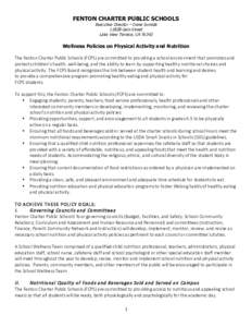 FENTON CHARTER PUBLIC SCHOOLS Executive Director – Irene SumidaGain Street Lake View Terrace, CAWellness Policies on Physical Activity and Nutrition