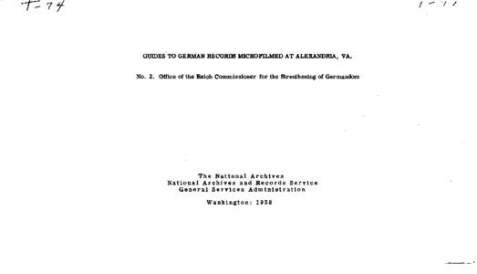 /  GUIDES TO GERMAN RECORDS MICROFILMED AT ALEXANDRIA, VA. No. 2. Office of the Reich Commissioner for the Strenthening of Germandom  The National Archives