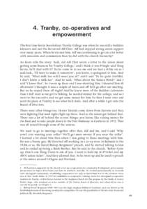 4. Tranby, co-operatives and empowerment The first time Kevin heard about Tranby College was when he was still a builders labourer and met the Reverend Alf Clint. Alf had enjoyed strong union support over many years. Whe