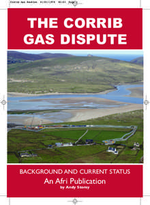 Connacht / Erris / Politics of the Republic of Ireland / Shell to Sea / Corrib gas project / Willie Corduff / Rossport / Royal Dutch Shell / Glengad / Corrib gas controversy / County Mayo / Geography of Ireland