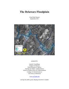 The Delaware Floodplain Final Draft Report September 2011 prepared by: Gerald J. Kauffman
